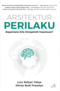 Image of Arsitektur Perilaku ; Bagaimana Kita Mengambil Keputusan ?