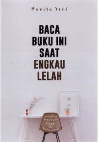 Image of Baca Buku Ini Saat Engkau Lelah