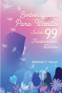 Image of Berbahagialah Para Wanita, Inilah 99 Keistimewaan Dirimu