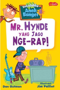 Image of MR. Hynde yang Jago Ngerap ! (Sekolahku Aneh Banget)