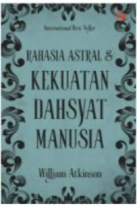 Image of Rahasia Astral & Kekuatan Dahsyat Manusia