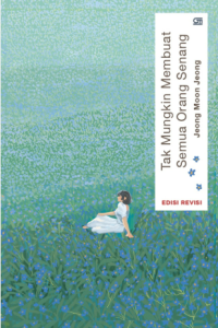 Image of Tak Mungkin Membuat Semua Orang Senang