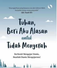 Image of Tuhan, Beri Aku Alasan untuk Tidak Menyerah